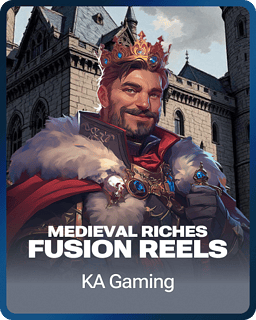 Medieval Riches Fusion Reels