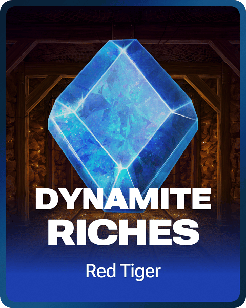 Dynamite Riches
