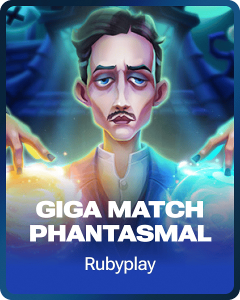 Giga Match Phantasmal