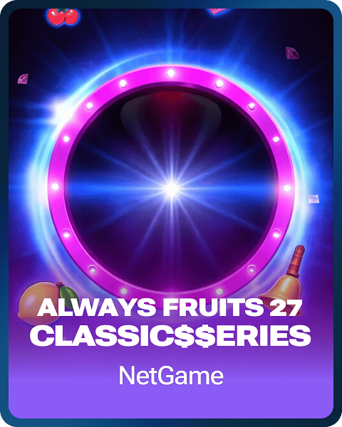 Always Fruits 27: Classic$$erieS