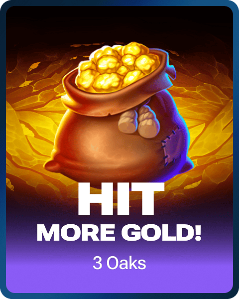 Hit more Gold!
