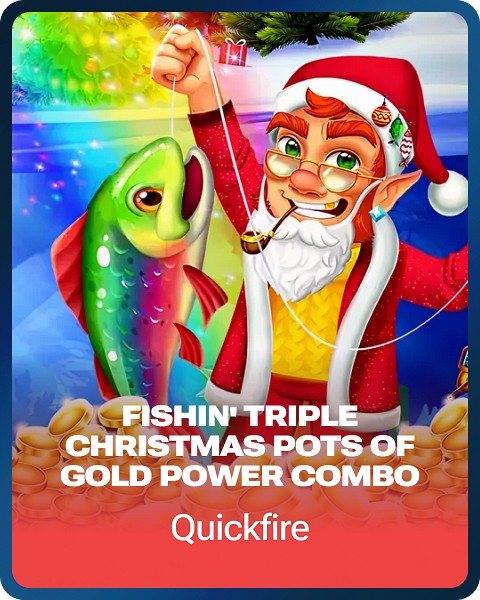 Fishin' Triple Christmas Pots of Gold POWER COMBO