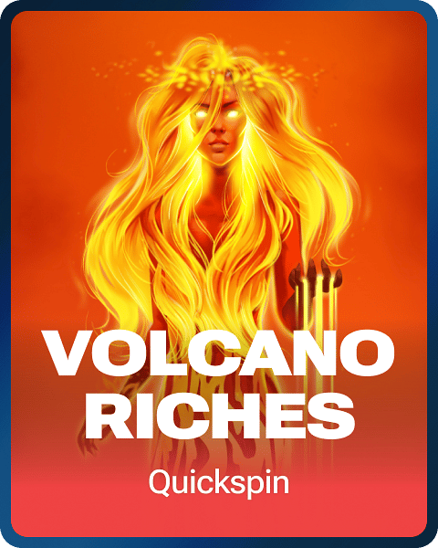 Volcano Riches